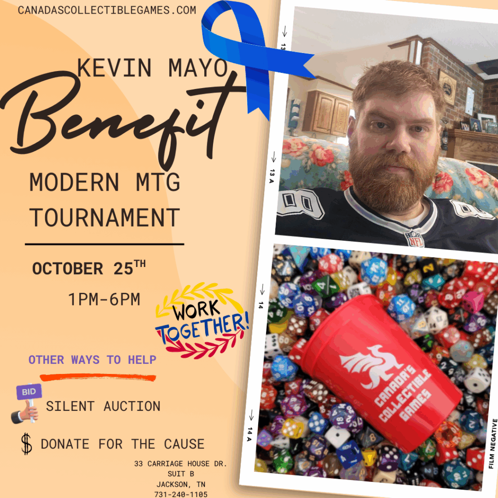 Kevin Mayo Benefit flyer featuring a Modern MTG Tournament on October 25th from 1PM-6PM at Canada's Collectible Games. The left side shows event details with a blue colon cancer awareness ribbon, while the right side displays two photos - Kevin Mayo wearing a sports jersey, and colorful gaming dice with a red Canada's Collectible Games branded dice bag. The flyer promotes a silent auction and donations, with contact information for the Jackson, TN location