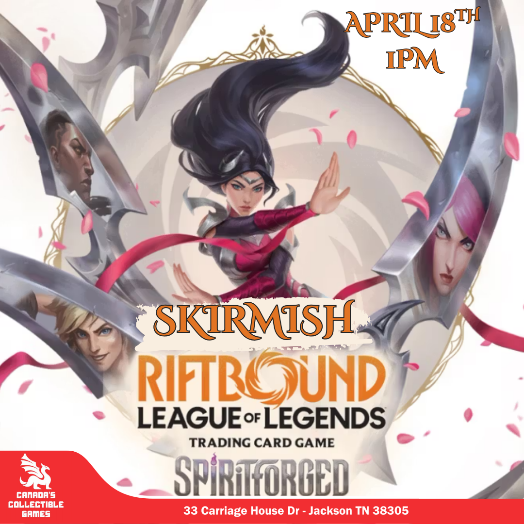A Skirmish tournament event flyer for Riftbound: League of Legends Trading Card Game, Spiritforged set, taking place April 18th at 1PM at Canada's Collectible Games in Jackson, TN 38301.